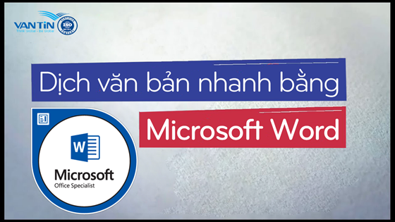 Dịch văn bản nhanh bằng Microsoft Word