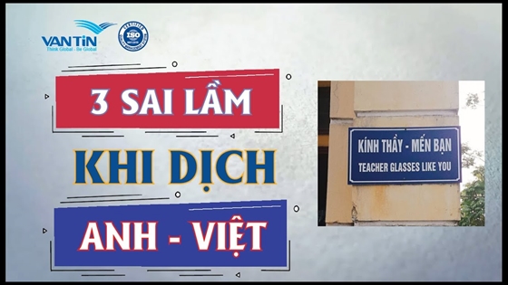 Lỗi sai khi dịch Anh Việt - Dịch tiếng Anh sang tiếng Việt